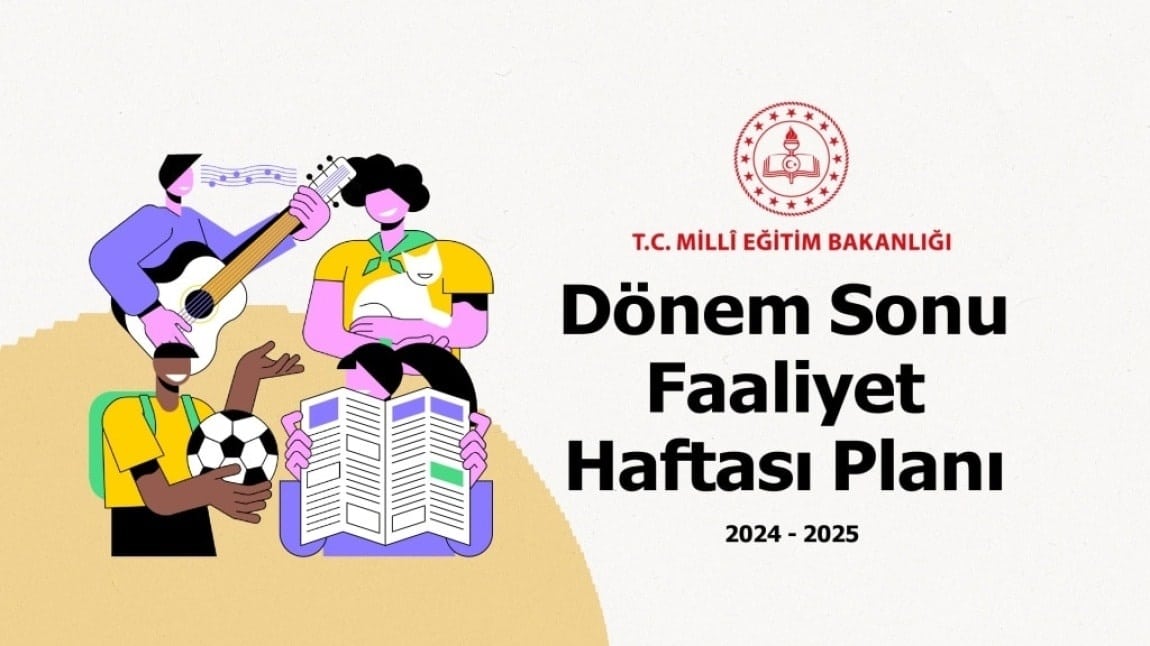 DÖNEM SONU FAALİYET HAFTASI ETKİNLİKLERİ